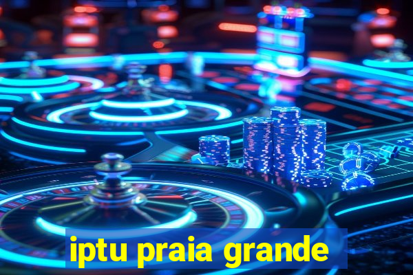 iptu praia grande